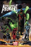 Uncanny Avengers - Kontrewolucjoniści T. 6. Autor: Remender Rick, Gerry Duggan, Daniel Acua. SmakLiter.pl Okładka książki Uncanny Avengers - Kontrewolucjoniści T. 6