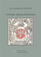 Utwory okolicznościowe Jan Aleksander Koreywa. Autor: Koreywa Jan Aleksander. SmakLiter.pl Okładka książki Utwory okolicznościowe Jan Aleksander Koreywa