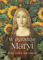 W ogrodzie Maryi. Autor: Basiura Tadeusz. SmakLiter.pl Okładka książki W ogrodzie Maryi