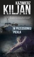 W przedsionku piekła. Autor: Kazimierz Kiljan. SmakLiter.pl Okładka książki W przedsionku piekła