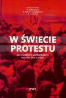 W świecie protestu. Autor: praca zbiorowa. SmakLiter.pl Okładka książki W świecie protestu