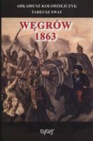 Węgrów 1863. Autor: Kołodziejczyk Arkadiusz, Swat Tadeusz. SmakLiter.pl Okładka książki Węgrów 1863