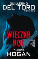 Wieczna noc. Autor: del.Toro Guillermo, Hogan Chuck. SmakLiter.pl Okładka książki Wieczna noc