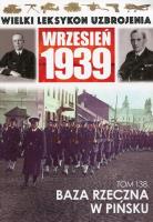 Opakowanie Wielki Leksykon Uzbrojenia Wrzesień 1939 Tom 138 Baza rzeczna w Pińsku