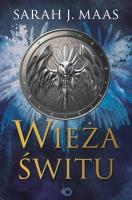 Wieża świtu Tom 5,5 cyklu Szklany tron. Autor: Sarah J. Maas. SmakLiter.pl Okładka książki Wieża świtu Tom 5,5 cyklu Szklany tron