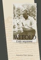 Witold Listy więzienne. Autor: praca zbiorowa. SmakLiter.pl Okładka książki Witold Listy więzienne