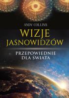Okładka książki Wizje jasnowidzów Przepowiednie dla świata