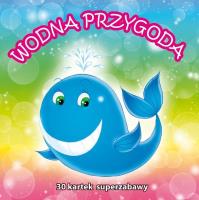 Wodna przygoda. Autor:   Praca zbiorowa. SmakLiter.pl Okładka książki Wodna przygoda
