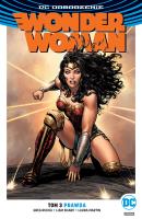 Wonder Woman T.3 Prawda. Autor: Rucka Greg, Liam Sharp, Laura Martin. SmakLiter.pl Okładka książki Wonder Woman T.3 Prawda