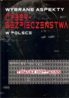 Okładka książki Wybrane aspekty cyberbezpieczeństwa w Polsce