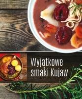 Wyjątkowe smaki Kujaw. Autor: praca zbiorowa. SmakLiter.pl Okładka książki Wyjątkowe smaki Kujaw
