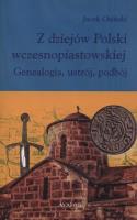 Z dziejów Polski wczesnopiastowskiej. Autor: Włosiński Jacek. SmakLiter.pl Okładka książki Z dziejów Polski wczesnopiastowskiej