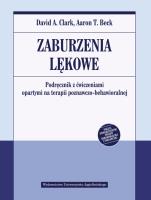 Zaburzenia lękowe. Autor: David A. Clark, Beck Aaron T.. SmakLiter.pl Okładka książki Zaburzenia lękowe