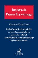 Okładka książki Zadośćuczynienie pieniężne za szkodę niemajątkową powstałą wskutek niewykonania lub nienależytego wykonania umowy