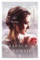 Zapach wspomnień . Autor: Jan Moran. SmakLiter.pl Okładka książki Zapach wspomnień