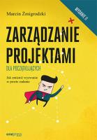 Zarządzanie projektami dla początkujących.. Autor: Marcin Żmigrodzki. SmakLiter.pl Okładka książki Zarządzanie projektami dla początkujących.