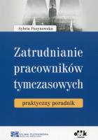 Zatrudnianie pracowników tymczasowych praktyczny poradnik. Autor: Puzynowska Sylwia. SmakLiter.pl Okładka książki Zatrudnianie pracowników tymczasowych praktyczny poradnik
