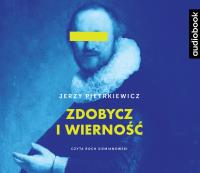 Zdobycz i wiernmość - CD. Autor: Pietrkiewicz Jerzy. SmakLiter.pl Okładka książki Zdobycz i wiernmość - CD