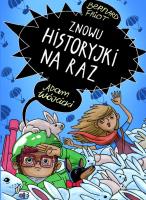 Znowu historyjki na raz. Autor: Friot Bernard. SmakLiter.pl Okładka książki Znowu historyjki na raz