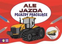 Okładka książki Ale jazda do kolorowania Pojazdy pracujące