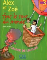 Alex et Zoe 3 zeszyt lektur Alex et Zoe font le tour du monde. Autor: Colette Samson. SmakLiter.pl Okładka książki Alex et Zoe 3 zeszyt lektur Alex et Zoe font le tour du monde