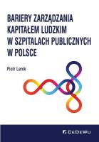Bariery zarządzania kapitałem ludzkim w szpitalach publicznych w Polsce. Autor: Piotr Lenik. SmakLiter.pl Okładka książki Bariery zarządzania kapitałem ludzkim w szpitalach publicznych w Polsce