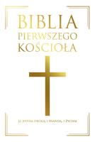 Biblia pierwszego Kościoła. Autor: ks. prof.. Remigiusz Popowski SDB. SmakLiter.pl Okładka książki Biblia pierwszego Kościoła