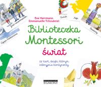 Biblioteczka Montessori. Świat. Autor: Ève Herrmann. SmakLiter.pl Okładka książki Biblioteczka Montessori. Świat
