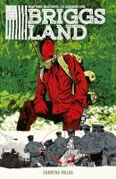 Briggs Land. Samotna walka T.2. Autor: Wood Brian, Mack Chater, DelRey Vanesa R., Dell’Edera Werther. SmakLiter.pl Okładka książki Briggs Land. Samotna walka T.2