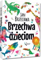 Brzechwa dzieciom. Autor: Jan Brzechwa. SmakLiter.pl Okładka książki Brzechwa dzieciom