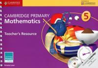 Cambridge Primary Mathematics Teacher’s Resource 5. Autor: Low Emma. SmakLiter.pl Okładka książki Cambridge Primary Mathematics Teacher’s Resource 5
