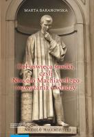 Okładka książki Cel uświęca środki, czyli Niccolò Machiavellego rozważania o władzy