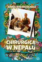 Chirurgica w Nepalu. Autor: Zuzanna Kołodziejska. SmakLiter.pl Okładka książki Chirurgica w Nepalu