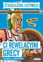 Ci rewelacyjni Grecy. Autor: Deary Terry, Brown Martin C.. SmakLiter.pl Okładka książki Ci rewelacyjni Grecy