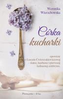 Córka kucharki. Autor: Wierzchowska Weronika. SmakLiter.pl Okładka książki Córka kucharki