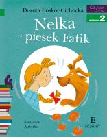 Czytam sobie. Nelka i piesek Fafik. Autor: Łoskot-Cichocka Dorota. SmakLiter.pl Okładka książki Czytam sobie. Nelka i piesek Fafik