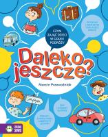 Daleko jeszcze?. Autor: * Ewa Nawrocka     * Agnieszka Sobich, Marcin Przewoźniak. SmakLiter.pl Okładka książki Daleko jeszcze?