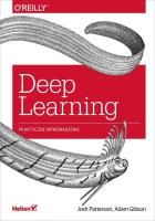 Deep Learning. Praktyczne wprowadzenie. Autor: Josh Patterson, Adam Gibson. SmakLiter.pl Okładka książki Deep Learning. Praktyczne wprowadzenie