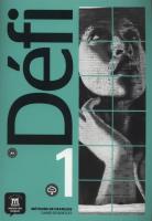 Defi 1 Cahier d'exercices. Autor: Chahi Fatiha, Denyer Monique, Audrey Gloanec. SmakLiter.pl Okładka książki Defi 1 Cahier d'exercices