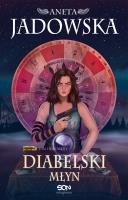 Diabelski młyn. Autor: Jadowska Aneta. SmakLiter.pl Okładka książki Diabelski młyn