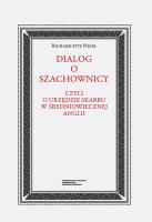 Okładka książki Dialog o szachownicy czyli o Urzędzie Skarbu w średniowiecznej Anglii