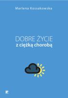 Okładka książki Dobre życie z ciężką chorobą