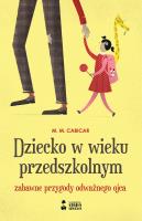 Dziecko w wieku przedszkolnym. Zabawne przygody.... Autor: M.M. Cabicar. SmakLiter.pl Okładka książki Dziecko w wieku przedszkolnym. Zabawne przygody...