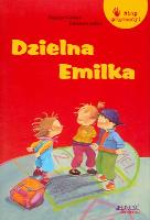 DZIELNA EMILKA. Autor: Dagmar Geisler, Elisabeth Zoller. SmakLiter.pl Okładka książki DZIELNA EMILKA