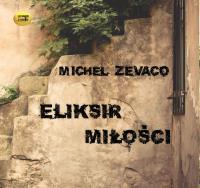 Eliksir miłości - Audiobook. Autor: Zevaco Michel. SmakLiter.pl Okładka książki Eliksir miłości - Audiobook
