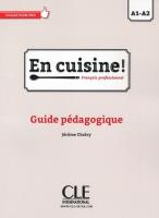 Okładka książki En cuisine! Niveaux A1/A2 Guide pédagogique