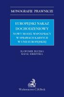 Europejski nakaz dochodzeniowy. Nowy model współpracy w sprawach karnych w Unii Europejskiej. Autor: Buczma Sławomir, Kierzynka Rafał. SmakLiter.pl Okładka książki Europejski nakaz dochodzeniowy. Nowy model współpracy w sprawach karnych w Unii Europejskiej