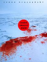 FARBA ZNACZY KREW. Autor: Zenon Kruczyński. SmakLiter.pl Okładka książki FARBA ZNACZY KREW