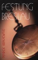 FESTUNG BRESLAU WYD.KIESZONKOWE. Autor: Marek Krajewski. SmakLiter.pl Okładka książki FESTUNG BRESLAU WYD.KIESZONKOWE