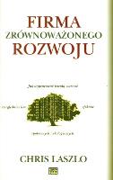FIRMA ZRÓWNOWAŻONEGO ROZWOJU. Autor: CHRIS LASZLO. SmakLiter.pl Okładka książki FIRMA ZRÓWNOWAŻONEGO ROZWOJU